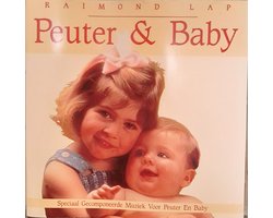 Peuter en Baby - Speciaal gecomponeerde muziek voor Peuter en Baby - CD album