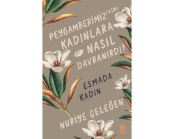 Peygamberimiz (asm) Kadınlara Nasıl Davranırdı?