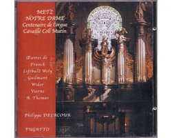 Philippe Delacour bespeelt het Cavaille-Coll-orgel van de l'église Notre Dame de Metz te Moselle