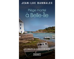 Piège mortel à Belle-Ile - Une enquête du commissaire Dupin