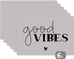Placemat - Placemats kunststof - 45x30 cm - Good vibes - Quotes - Spreuken - 6 stuks - Borden onderleggers antislip - Tafel decoratie - Luxe tafelversiering - Tafelmat vinyl - Bord onderlegger - Tafeldecoratie accessoires