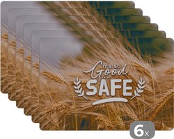 Placemat - Placemats kunststof - 'It's good to be safe' - Quotes - Graan - Spreuken - 45x30 cm - 6 stuks - Hittebestendig - Anti-Slip - Onderlegger - Afneembaar