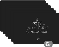 Placemat - Placemats kunststof - Only good vibes #balcony rules - Spreuken - Quotes - 45x30 cm - 6 stuks - Hittebestendig - Anti-Slip - Onderlegger - Afneembaar