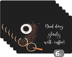 Placemat - Placemats kunststof - Quotes - Good day starts with coffee! - Spreuken - Koffie - 45x30 cm - 6 stuks - Hittebestendig - Anti-Slip - Onderlegger - Afneembaar