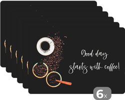 Placemat - Placemats kunststof - Quotes - Good day starts with coffee! - Spreuken - Koffie - 45x30 cm - 6 stuks - Hittebestendig - Anti-Slip - Onderlegger - Afneembaar