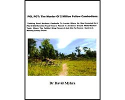 POL POT: The Murder of 2 Million Fellow Cambodians
