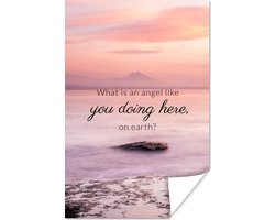 Poster 20x30 cm - Spreuken - Quotes - Love - 'What is an angel like you doing here, on earth?' - Posters - Kamer decoratie - Wanddecoratie woonkamer - Muurdecoratie slaapkamer