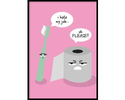 Poster I hate my job - 30x40 cm - WC Poster - WALLLL - Exclusief lijst - Grappige poster - Toilet poster