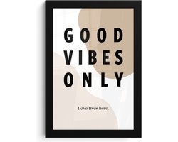 Poster in lijst - Fotolijst 20x30 cm - Posters - Spreuken - Good vibes only love lives here - Quotes - Koppel - Posterlijst zwart - Decoratie - Wanddecoratie woonkamer - Muurdecoratie slaapkamer