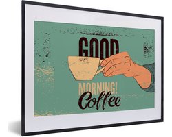 Poster in lijst - Fotolijst 40x30 cm - Posters - Koffie - Spreuken - Retro - Good morning! Coffee - Quotes - Posterlijst zwart - Decoratie - Wanddecoratie woonkamer - Muurdecoratie slaapkamer