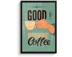 Poster in lijst - Fotolijst 40x60 cm - Posters - Koffie - Retro - Quotes - Good morning! Coffee - Spreuken - Posterlijst zwart - Decoratie - Wanddecoratie woonkamer - Muurdecoratie slaapkamer