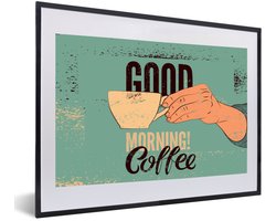 Poster in lijst - Fotolijst 60x40 cm - Posters - Koffie - Spreuken - Retro - Good morning! Coffee - Quotes - Posterlijst zwart - Decoratie - Wanddecoratie woonkamer - Muurdecoratie slaapkamer
