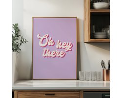 Poster Oh hey there| Poster paars lila | Poster Quote | wanddecoratie