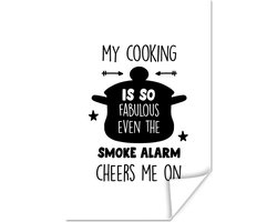 Poster Quote - Koken - Wit - Pan - My cooking is so fabulous - Tekst - 20x30 cm - Vaderdag cadeau - Geschenk - Cadeautje voor hem - Tip - Mannen