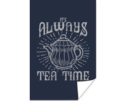 Poster Theepot - Retro - Quote - 80x120 cm - Vaderdag cadeau - Geschenk - Cadeautje voor hem - Tip - Mannen