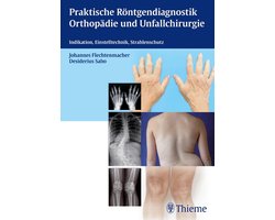 Praktische Röntgendiagnostik Orthopädie und Unfallchirurgie