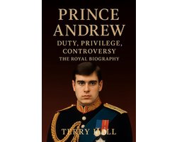 Prince Andrew - The Royal Biography