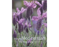 Puur Mediterraan Tuinieren