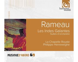 Rameau: Les Indes Galantes Suites d'Orchestre / Herreweghe et al