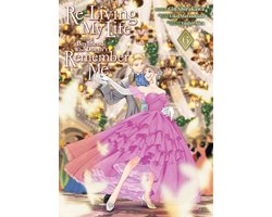 Re-Living My Life with a Boyfriend Who Doesnt Remember Me (Manga)- Re-Living My Life with a Boyfriend Who Doesn't Remember Me (Manga) Vol. 6
