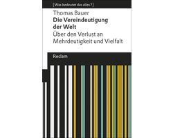 Reclams Universal-Bibliothek - Die Vereindeutigung der Welt