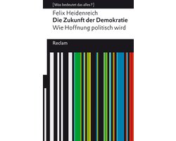 Reclams Universal-Bibliothek - Die Zukunft der Demokratie. Wie Hoffnung politisch wird