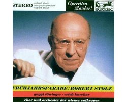 Robert Stolz: Fruhjahrsparade