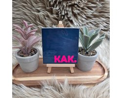 Robuust Wenstegeltje – Hip trendy tegeltje – “KAK.” – 10X10CM – Humoristisch Cadeau – Trendy nu – Wanddecoratie – Cadeau voor Nieuwe Woning, Housewarming of voor vriend(in) – Sfeervol en Persoonlijk – Zomaar - Wc decoratie