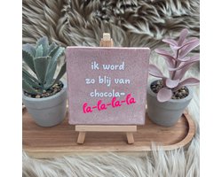 Robuust wenstegeltje “Ik word zo blij van chocolade la-la-la-la” – Keramiek 10x10 cm – Grappig Tegeltje Cadeau – Decoratieve tegel met tekst – Woondecoratie quotes