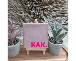 Robuust Wenstegeltje “KAK.” – 10X10CM – Humoristisch Cadeau – Trendy nu - Cadeau voor Nieuwe Woning, Housewarming of voor vriend(in) – Sfeervol en Persoonlijk – Zomaar - Wc decoratie – Decoratief Tegeltje met Standaard – Cadeau Idee