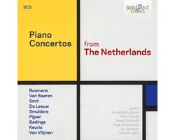 Ronald Brautigam, David Kuyken, Ivo Janssen, Ellen Corver, Sepp Grotenhuis & René Eckhardt - Piano Concertos From The Netherlands (3 CD)
