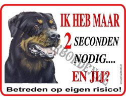 Rottweiler 174 Waakbord Ik Heb Maar 2 Seconden Nodig - 15 x 20 cm
