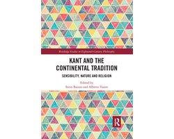 Routledge Studies in Eighteenth-Century Philosophy- Kant and the Continental Tradition