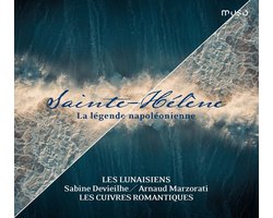 Sabine Devieilhe, Arnaud Marzorati, Les Lunaisiens - Sainte Hélène La Légende Napoléonienne (CD)