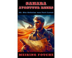 Sahara Avontuur Reeks 40 - Die Geheim van Fort Laval