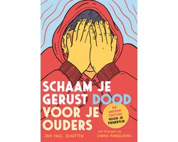 Schaam je gerust dood voor je ouders