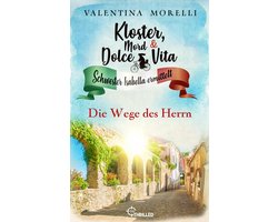 Schwester Isabella ermittelt 20 - Kloster, Mord und Dolce Vita - Die Wege des Herrn