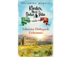 Schwester Isabella ermittelt 32 - Kloster, Mord und Dolce Vita - Schwester Hildegards Geheimnis