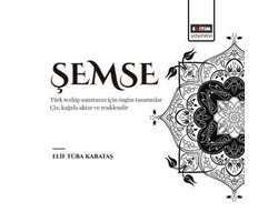 Şemse - Türk Tezhip Sanatımız için Özgün Tasarımlar