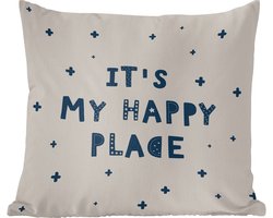 Sierkussens - Kussentjes Woonkamer - 45x45 cm - It's my happy place - Quotes - Spreuken - Kids - Kinderen