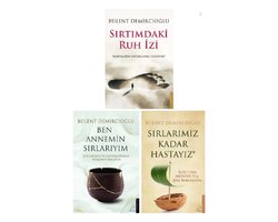 Sirtimdaki Ruh Izi - Ben Annemin Sirlariyim - Sirlarimiz Kadar Hastayiz - Bulent Demircioglu (3 Kitap Avantaj Set)