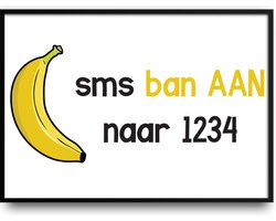SMS Ban aan naar 1234 fotolijst met glas - Prachtige kwaliteit - Mancave - Banaan - Fruit - Groente - Kamer - Student - Harde lijst - Glazen plaat - inclusief ophangsysteem - Grappige Poster