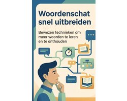snel uitbreiden: Bewezen technieken om meer woorden te leren en te onthouden