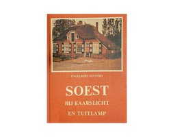 Soest bij kaarslicht en tuitlamp