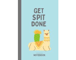 Spit Done | Lined Llama Notebook: A college ruled motivational llama journal notebook to get sh*t done (perfect as a llama gag gift for men and women)