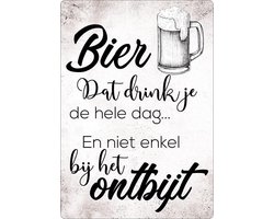 Spreukenbordje: Bier Dat Drink Je De Hele Dag... En Niet Enkel Bij Het Ontbijt! | Houten Tekstbord