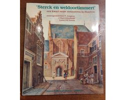 "Sterck en weldoortimmert"