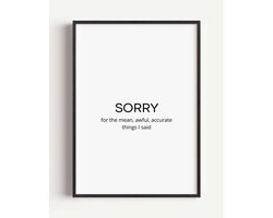 Stijlvolle Sorry Poster – 70x100 cm – Let op zonder lijst – Sfeervolle Wanddecoratie voor Woonkamer & Slaapkamer – Muurdecoratie Woonkamer – Slaapkamer Decoratie – Kamer Accessoires