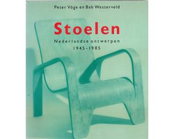 Stoelen - Nederlandse ontwerpen 1945-1985