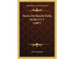Storia Dei Banchi Della Sicilia V1-2 (1887)